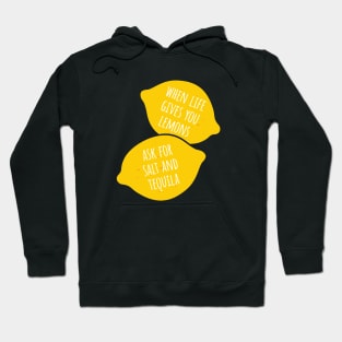 When life gives you lemons Hoodie